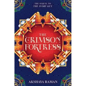 The Crimson Fortress -- Akshaya Raman